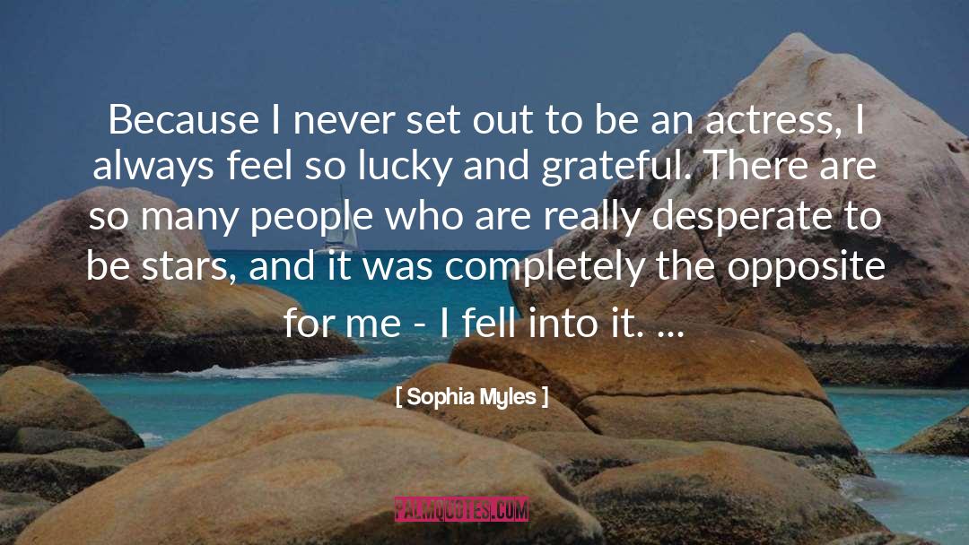 Reach For The Stars quotes by Sophia Myles