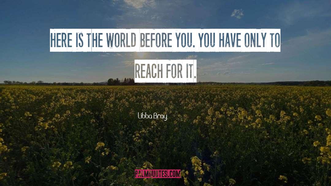 Reach In quotes by Libba Bray