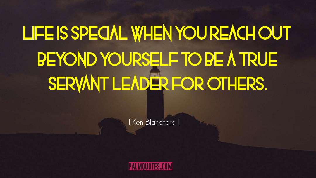 Reach Out quotes by Ken Blanchard
