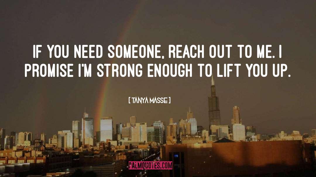 Reach Out quotes by Tanya Masse