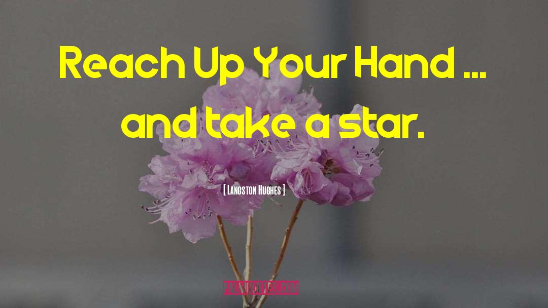 Reach Up quotes by Langston Hughes