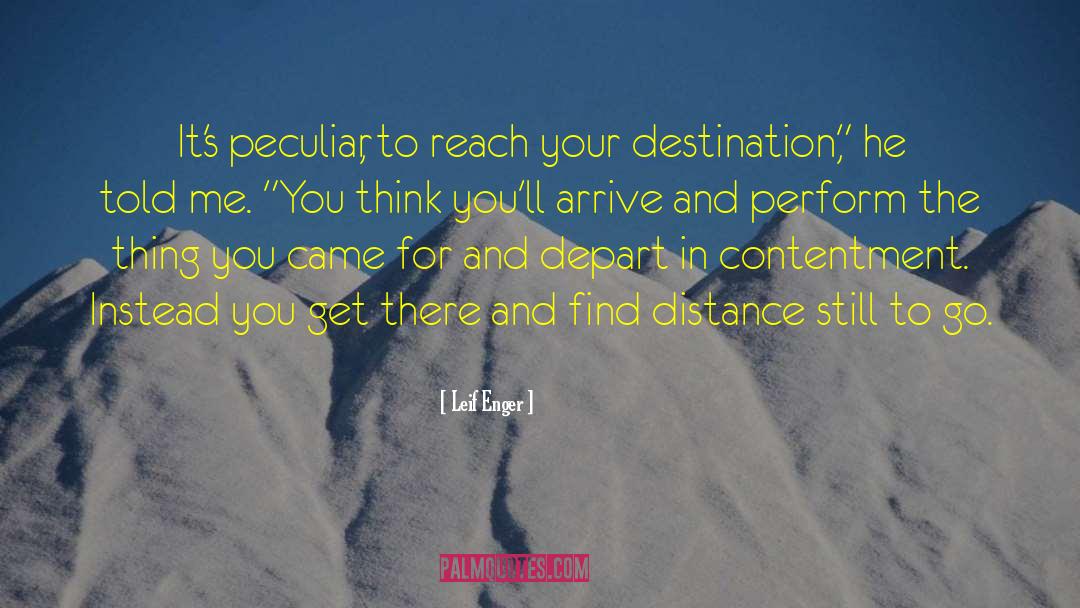 Reach Your Destination quotes by Leif Enger