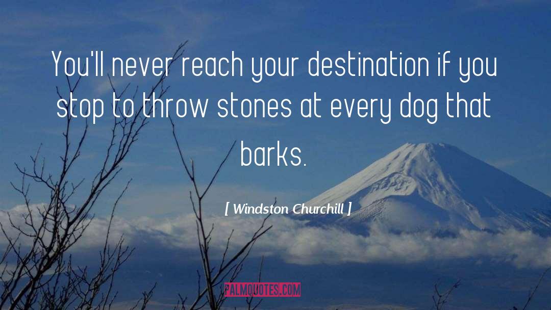 Reach Your Destination quotes by Windston Churchill