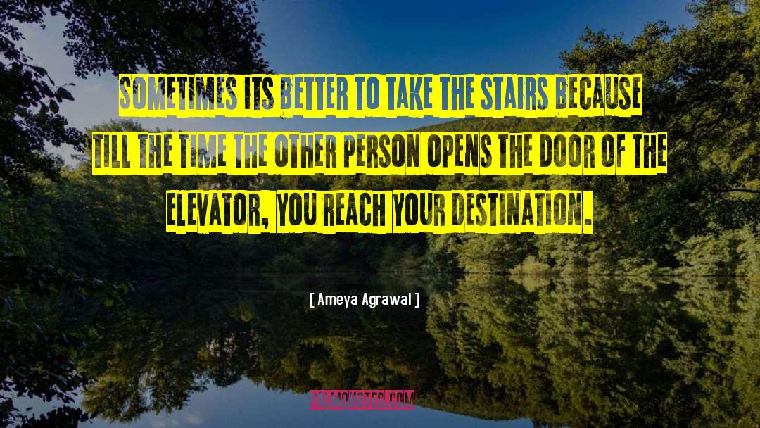 Reach Your Destination quotes by Ameya Agrawal