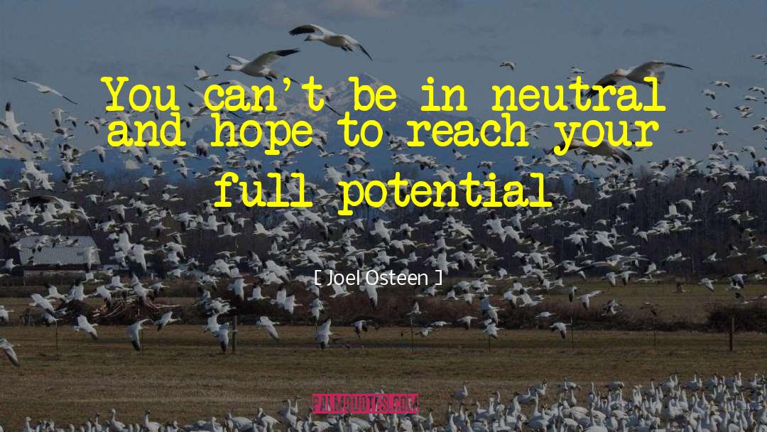 Reach Your Full Potential quotes by Joel Osteen