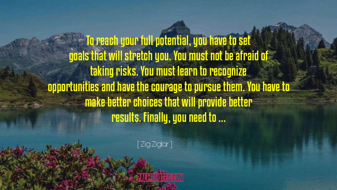 Reach Your Full Potential quotes by Zig Ziglar