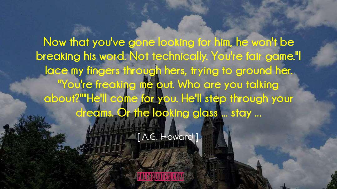 Reaching For Your Dreams quotes by A.G. Howard