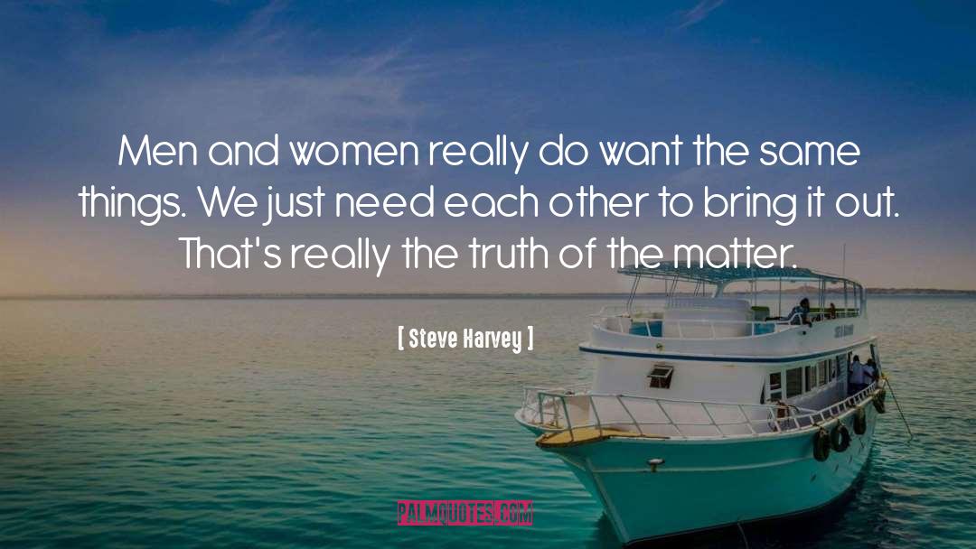 Reaching Out To Other Women quotes by Steve Harvey