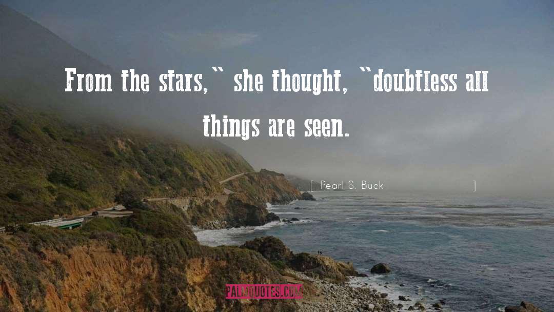Reaching The Stars quotes by Pearl S. Buck