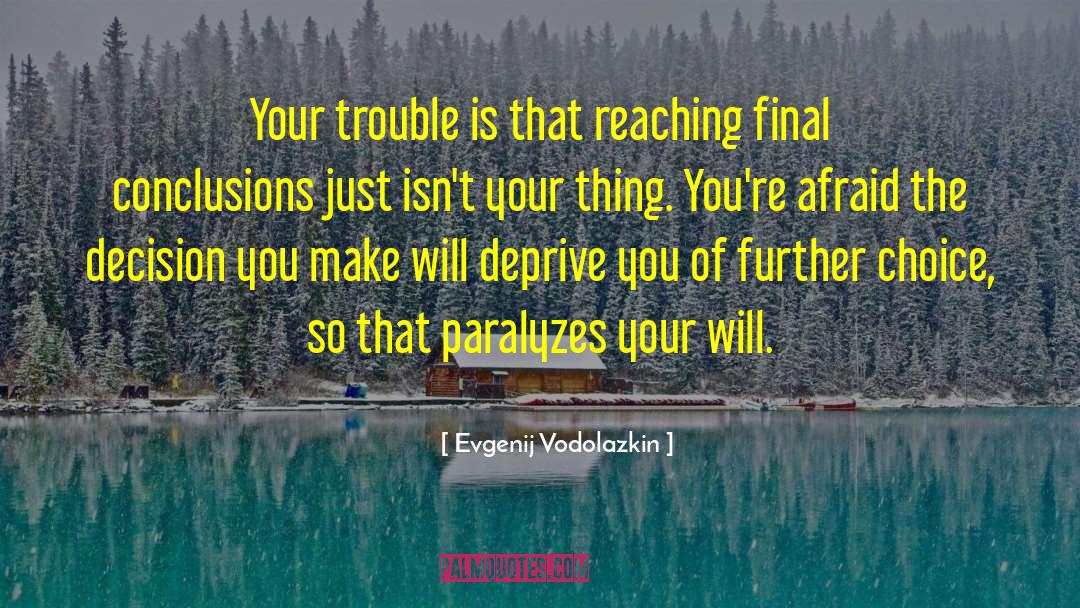 Reaching Your Goals quotes by Evgenij Vodolazkin