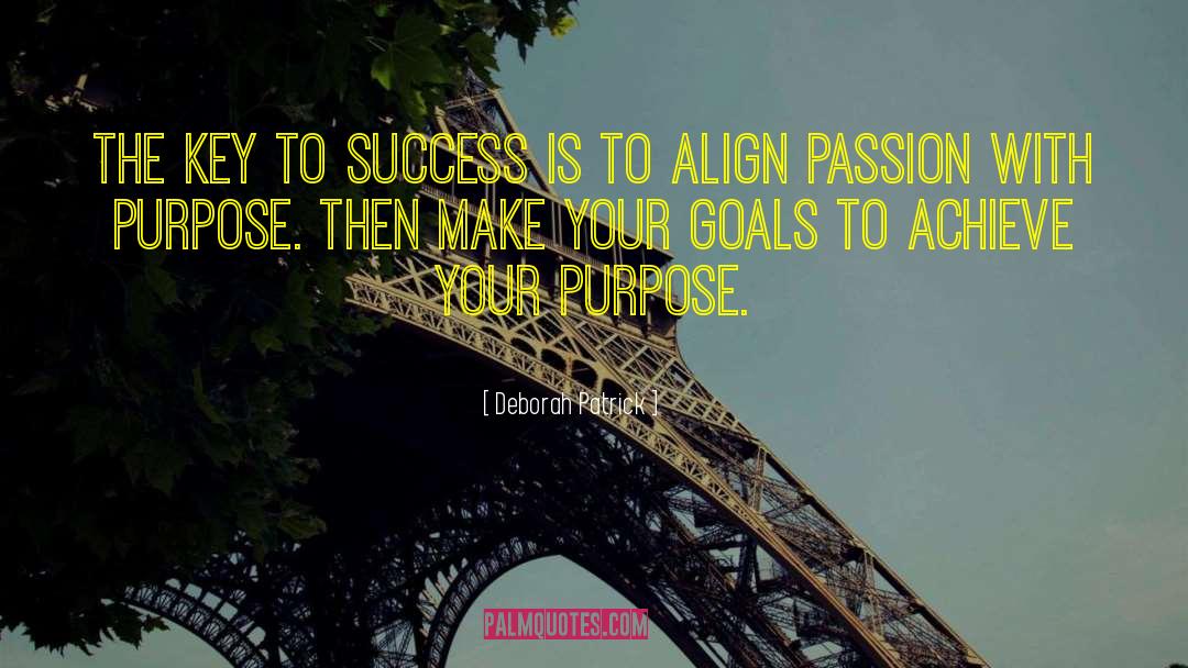 Reaching Your Goals quotes by Deborah Patrick