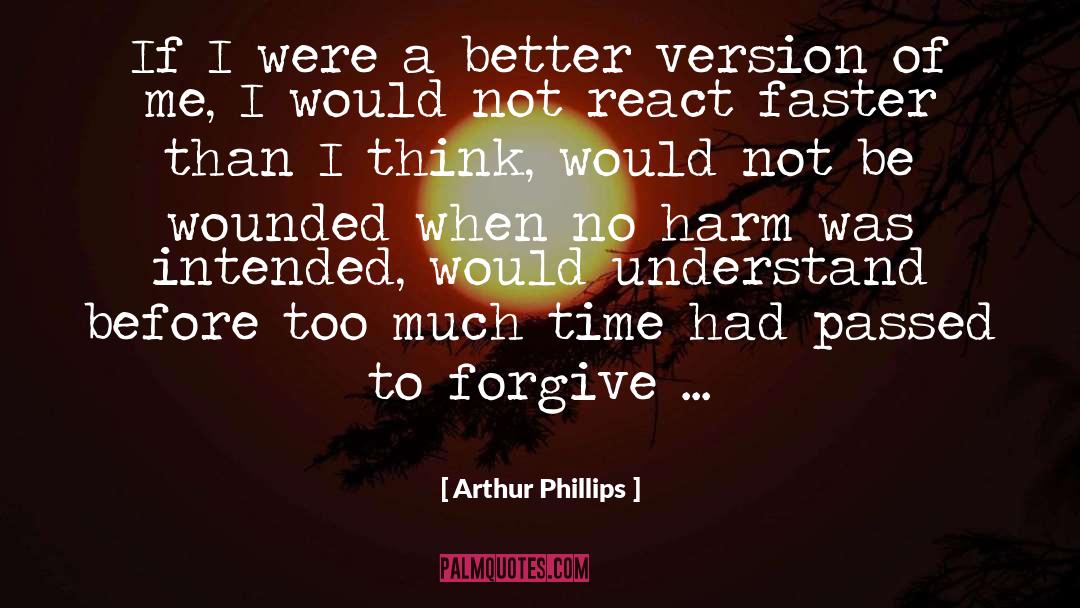 React quotes by Arthur Phillips