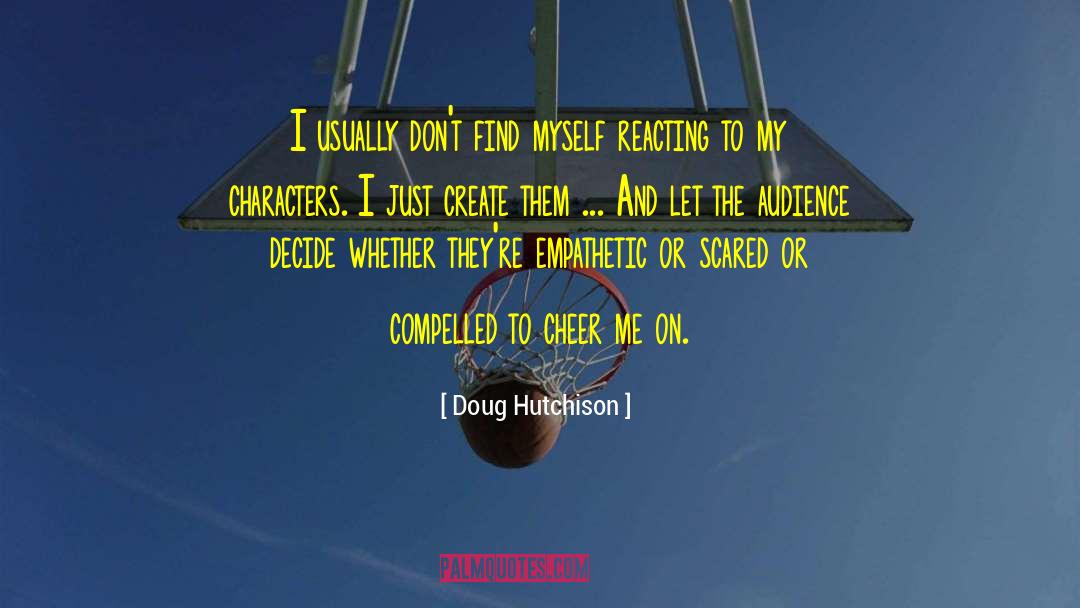 Reacting Or Responding quotes by Doug Hutchison