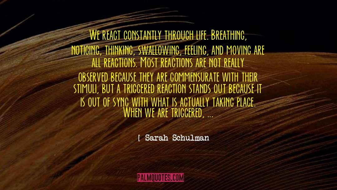 Reacting quotes by Sarah Schulman