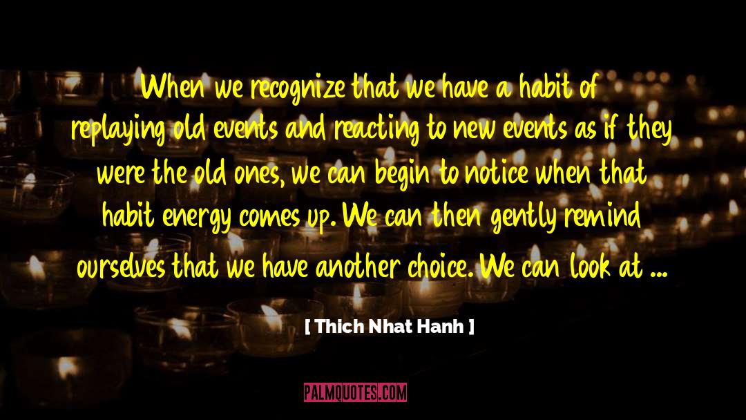Reacting quotes by Thich Nhat Hanh