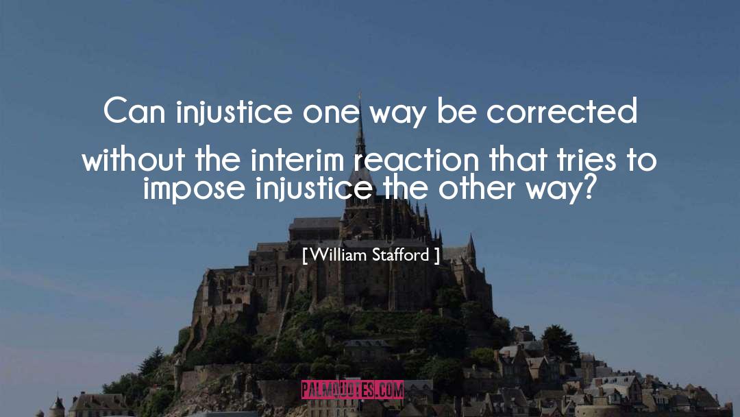 Reaction That quotes by William Stafford