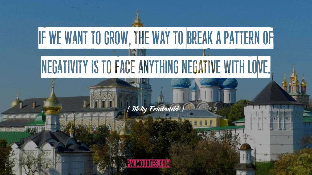 Reaction To Negativity quotes by Molly Friedenfeld