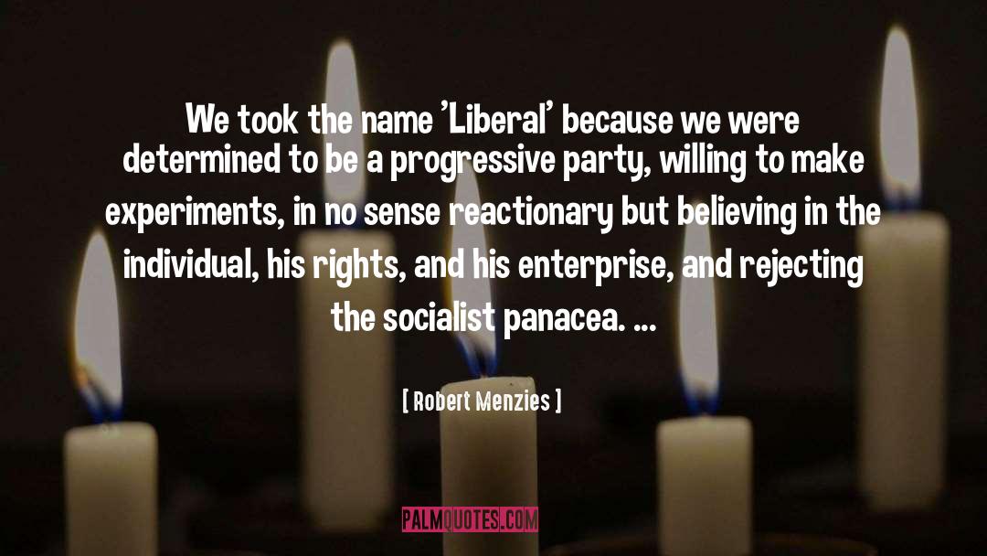 Reactionaries quotes by Robert Menzies