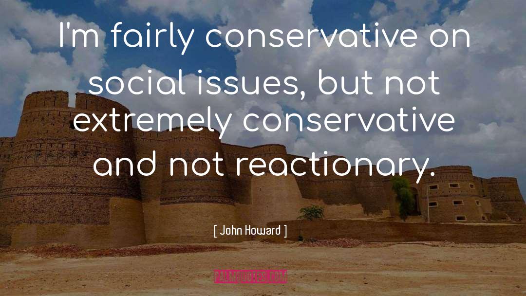 Reactionary quotes by John Howard