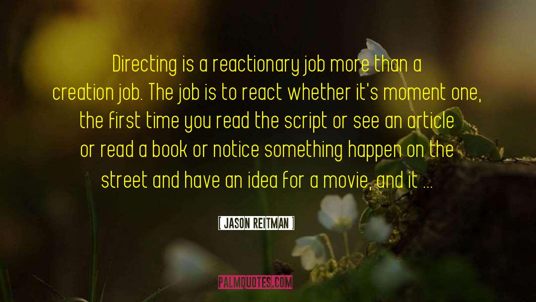 Reactionary quotes by Jason Reitman