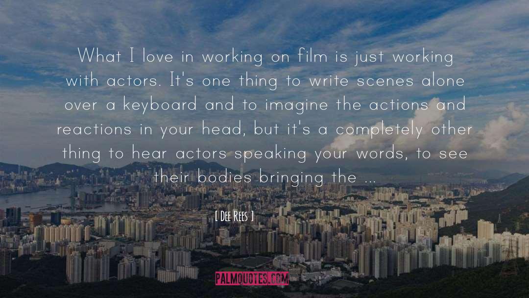 Reactions And Actions quotes by Dee Rees