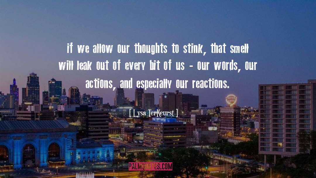 Reactions And Actions quotes by Lysa TerKeurst