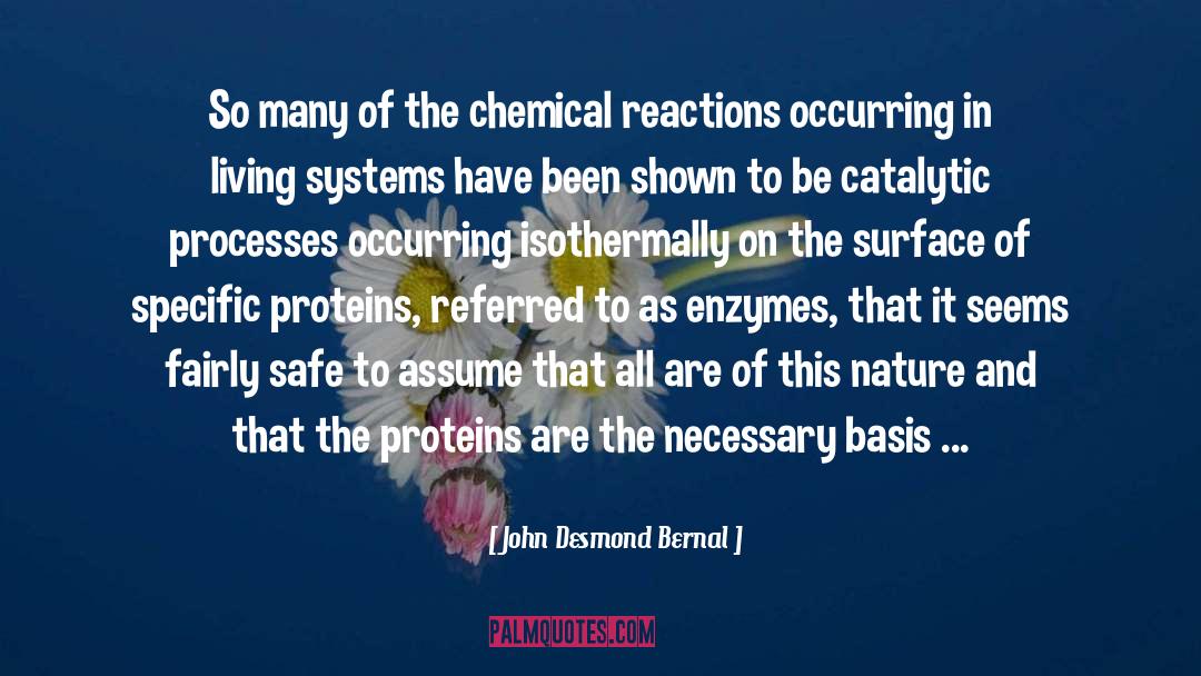 Reactions quotes by John Desmond Bernal