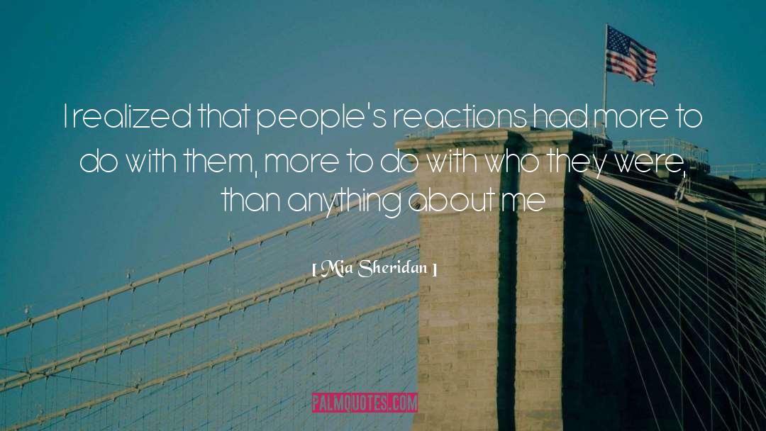 Reactions quotes by Mia Sheridan