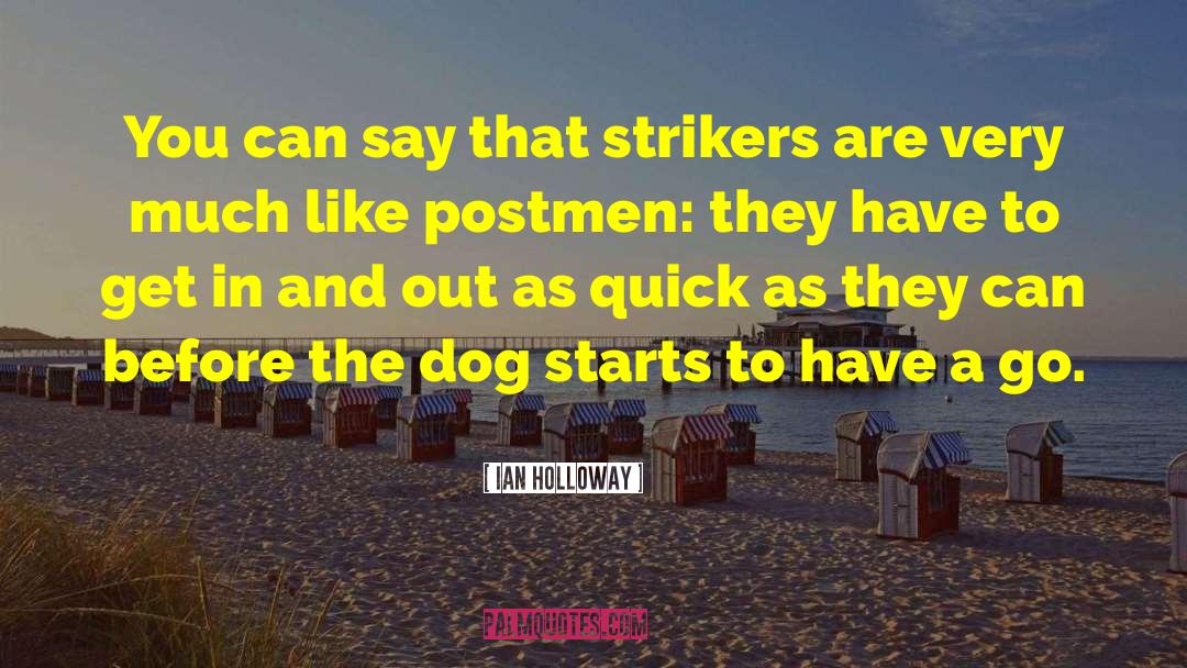 Reactive Dog quotes by Ian Holloway