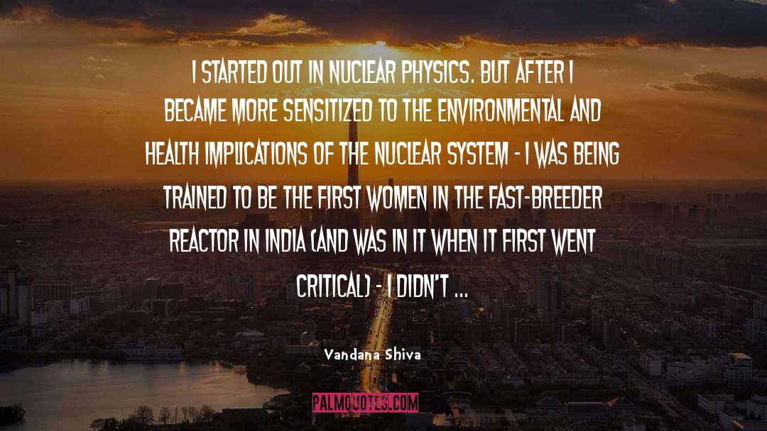 Reactor quotes by Vandana Shiva