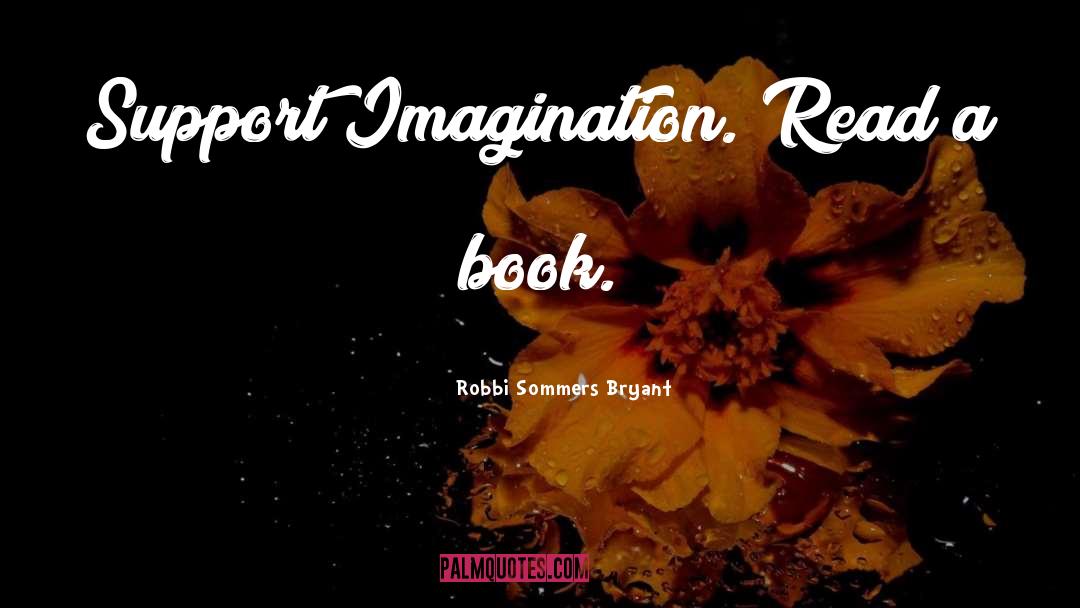 Read A Book quotes by Robbi Sommers Bryant