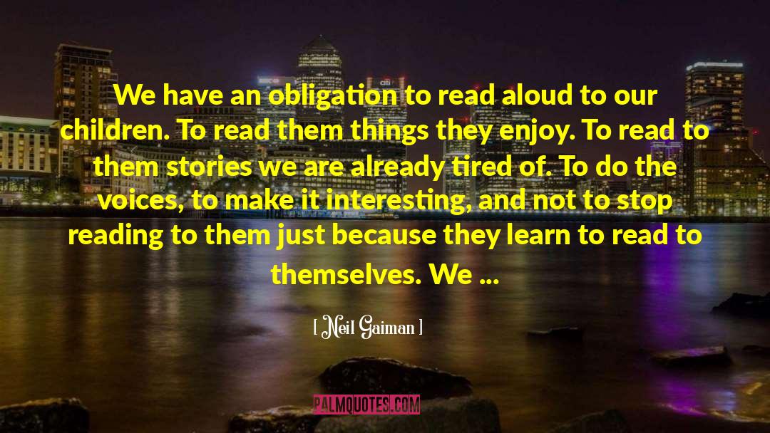 Read Aloud quotes by Neil Gaiman