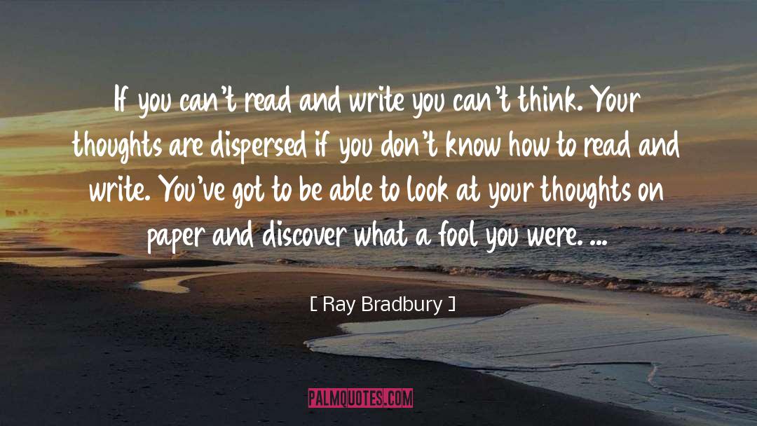 Read And Write quotes by Ray Bradbury