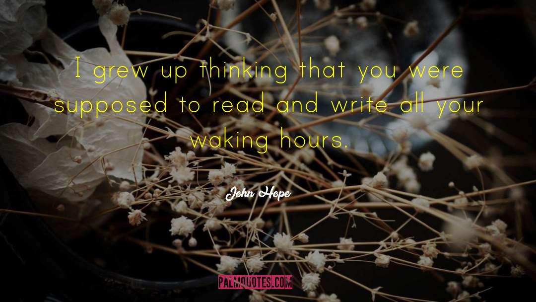 Read And Write quotes by John Hope