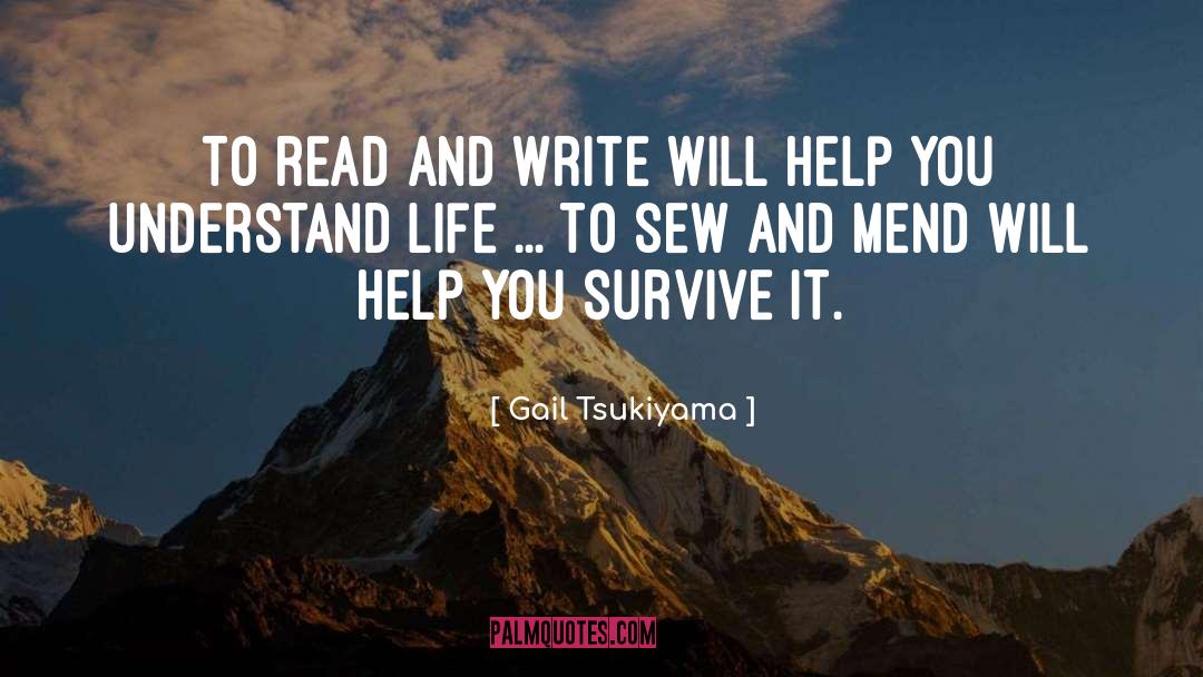 Read And Write quotes by Gail Tsukiyama