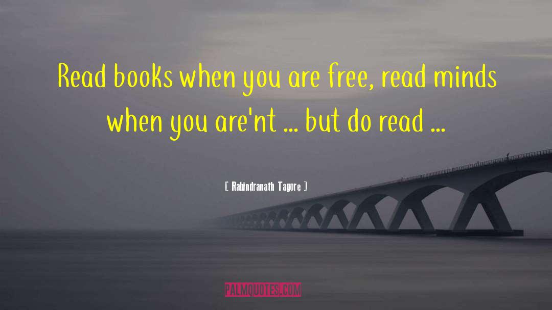 Read Books quotes by Rabindranath Tagore