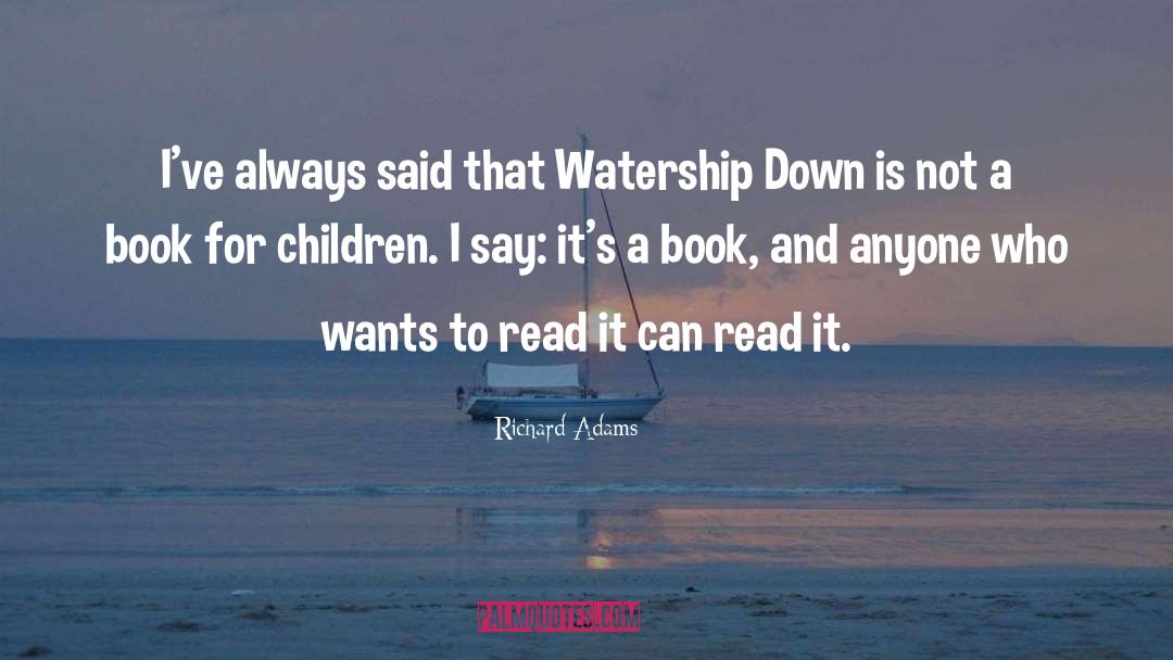 Read It quotes by Richard Adams