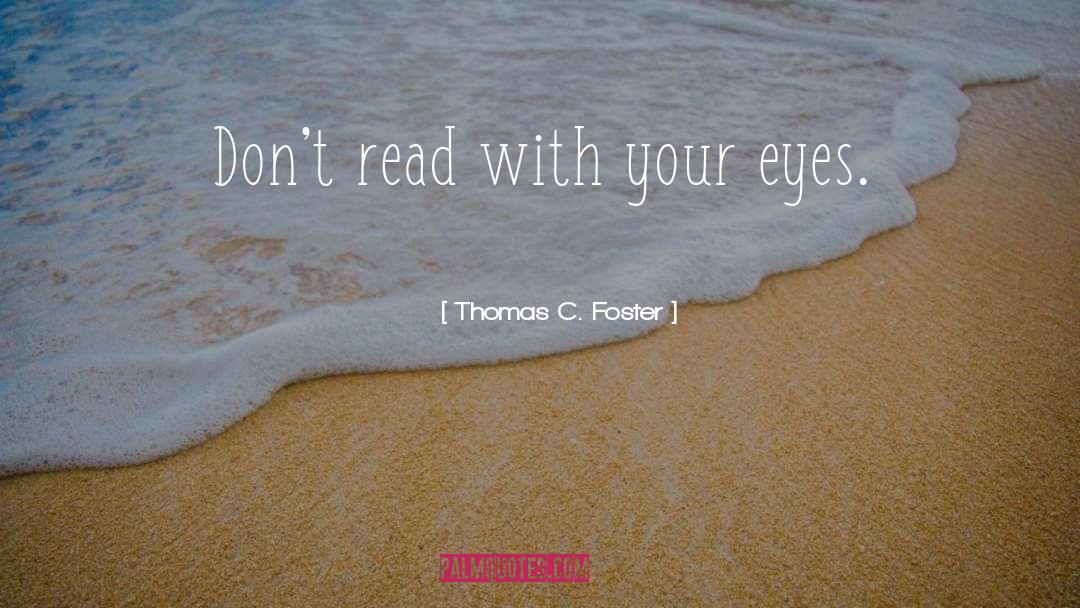 Read With quotes by Thomas C. Foster