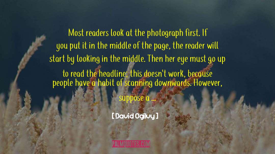 Reader Appreciation quotes by David Ogilvy