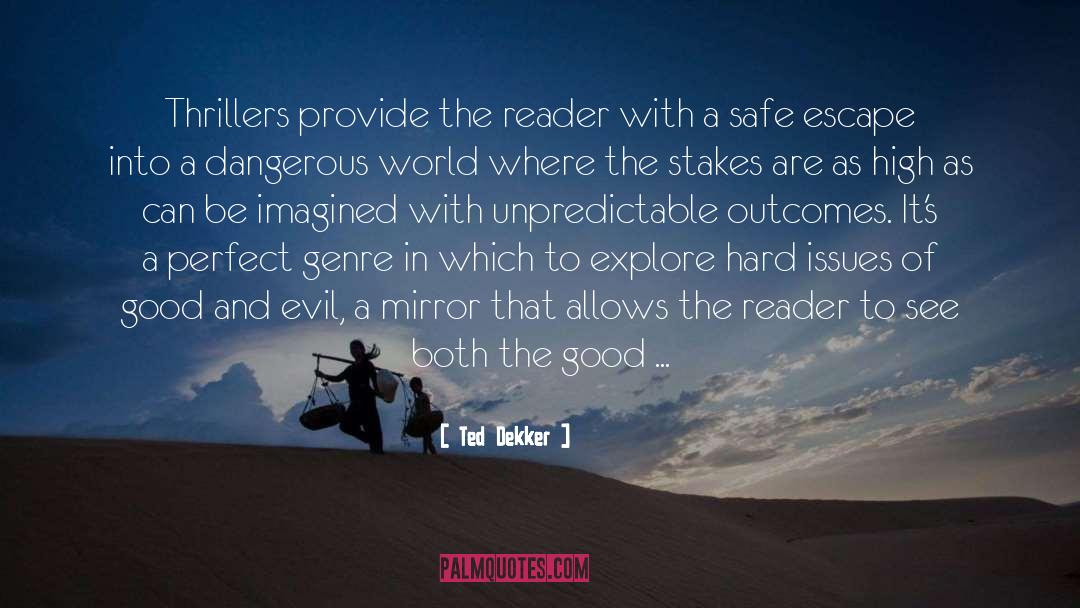 Reader quotes by Ted Dekker