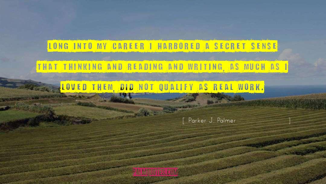 Reading And Writing quotes by Parker J. Palmer