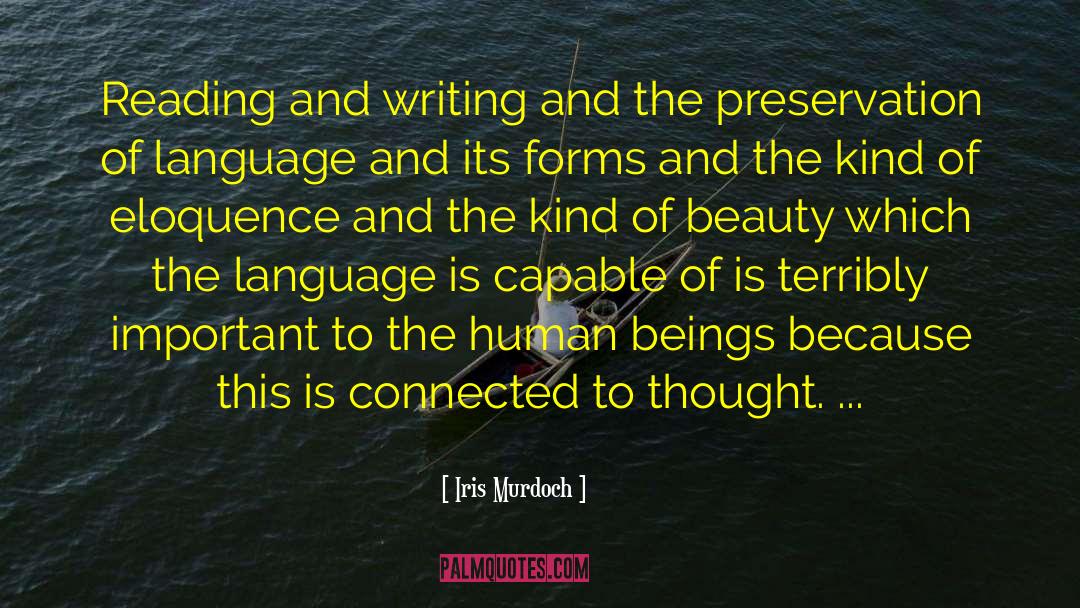 Reading And Writing quotes by Iris Murdoch