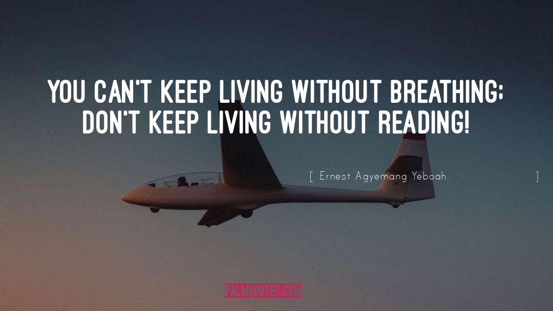 Reading Books quotes by Ernest Agyemang Yeboah