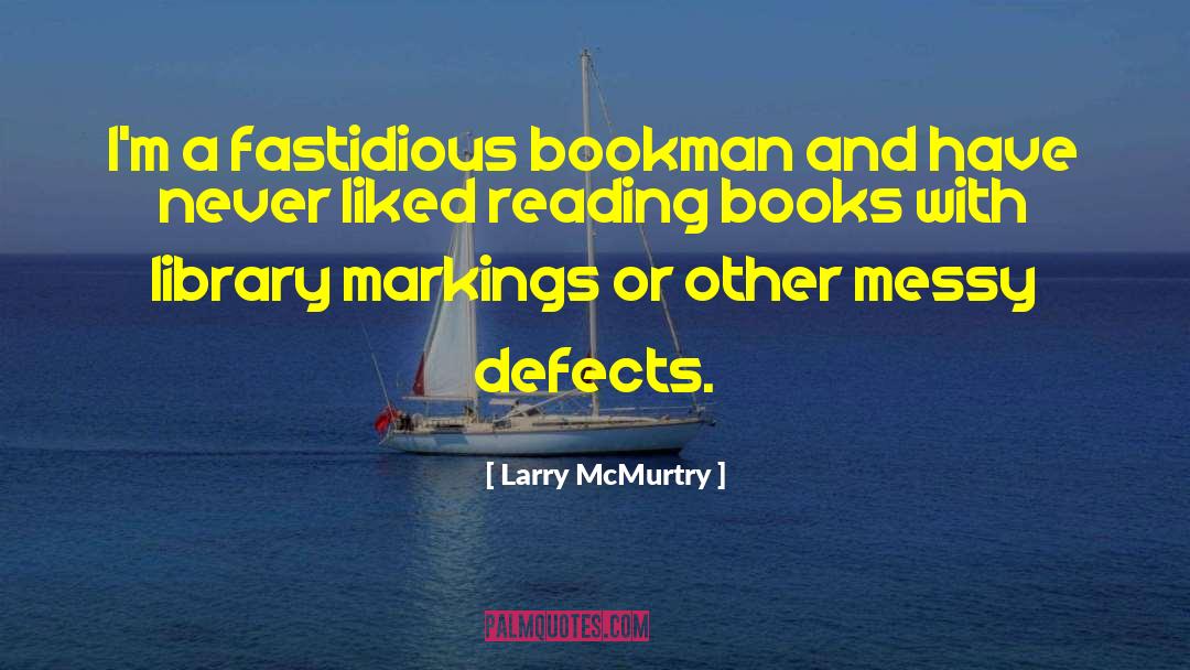 Reading Books quotes by Larry McMurtry