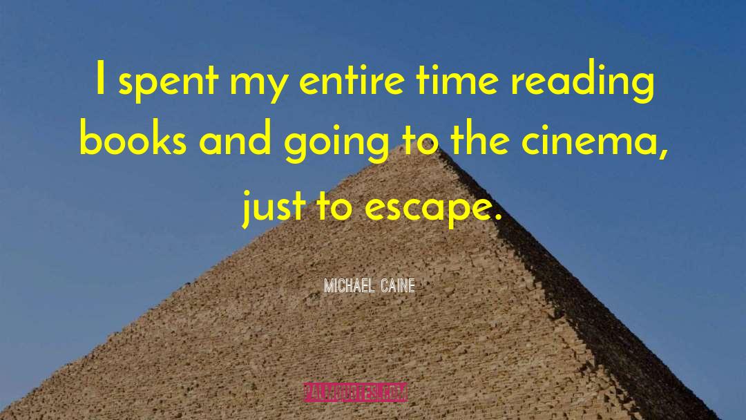 Reading Books quotes by Michael Caine