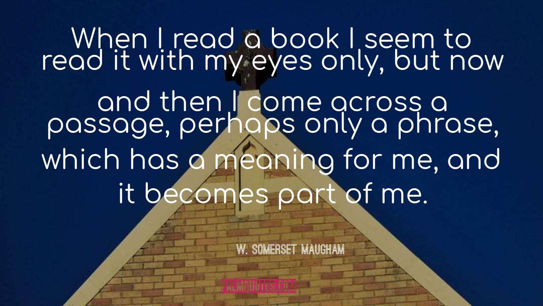 Reading Books quotes by W. Somerset Maugham