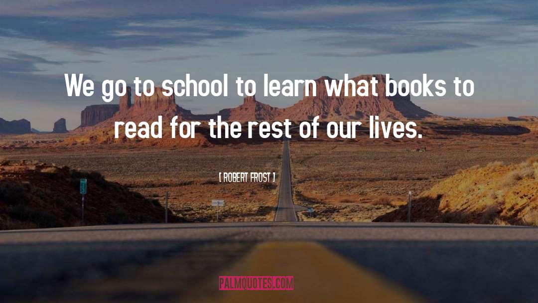 Reading Education quotes by Robert Frost