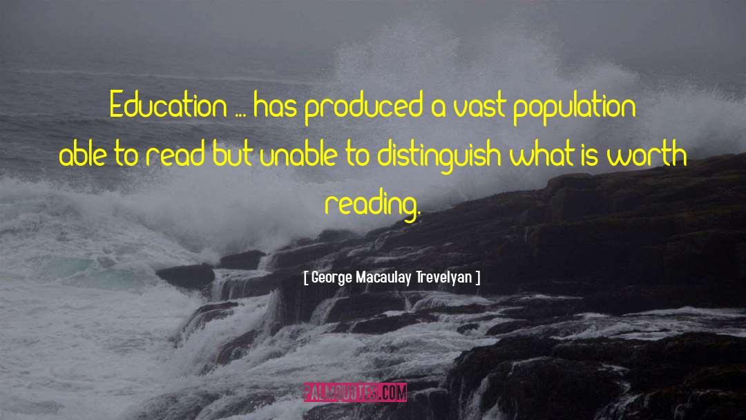 Reading Education quotes by George Macaulay Trevelyan