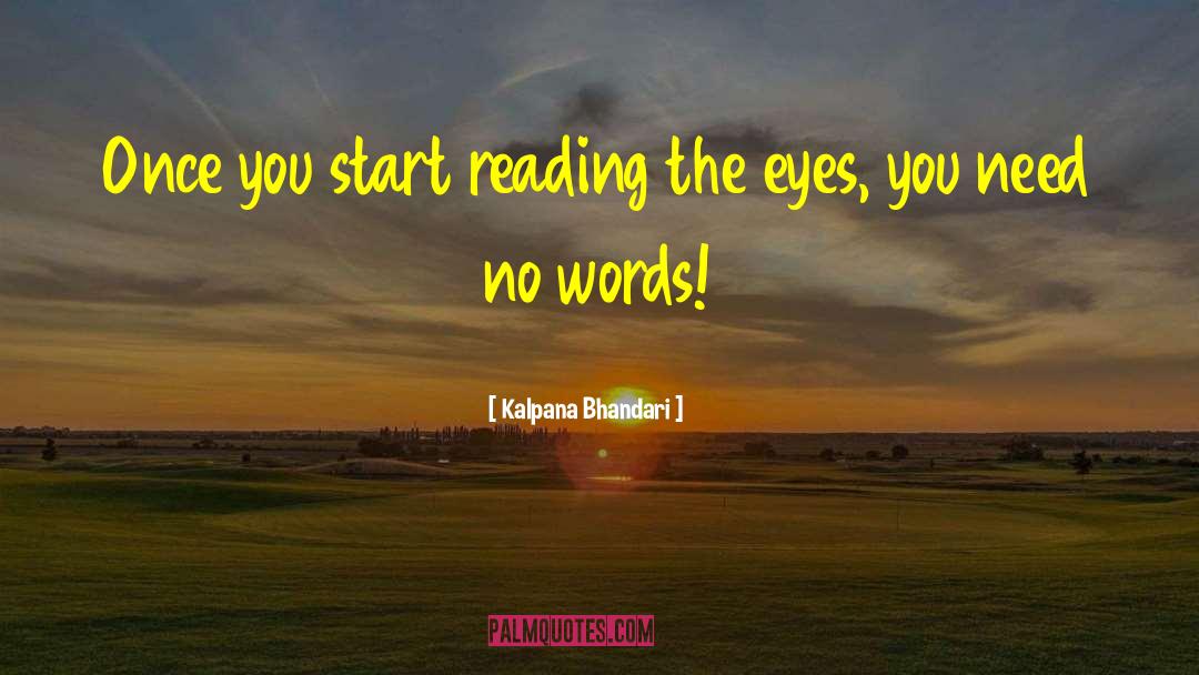 Reading Eyes quotes by Kalpana Bhandari