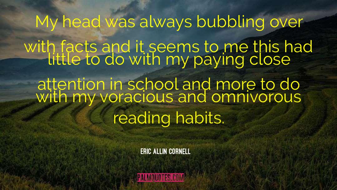 Reading Habits quotes by Eric Allin Cornell